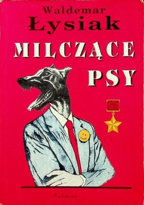 Waldemar Łysiak - Milczące psy