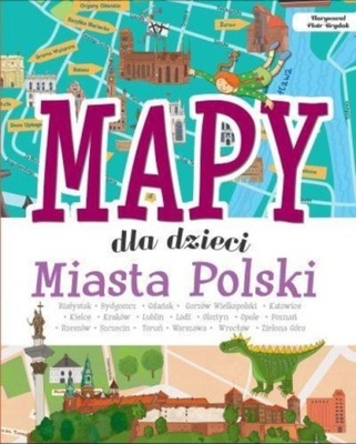 Mapy dla dzieci Miasta Polski