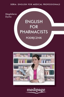 ENGLISH FOR PHARMACISTS. PODRĘCZNIK.