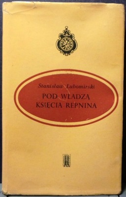 Pod władzą księcia REPNINA..., St. LUBOMIRSKI