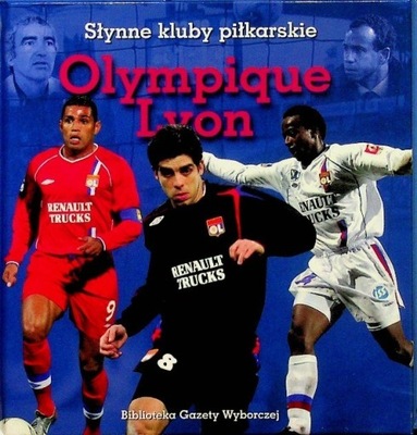 Słynne kluby piłkarskie Olympiaque Lyon