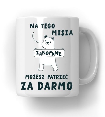 Kubek Możesz Patrzeć Za Darmo Miś Zakopane