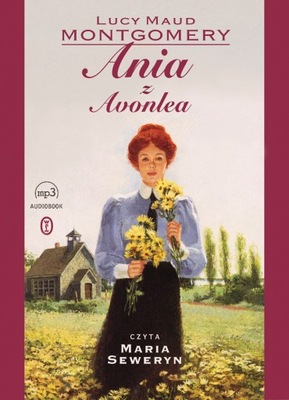 Ania z Avonlea - Lucy Maud Montgomery (audiobook)
