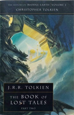 J. R. R. TOLKIEN - THE BOOK OF LOST TALES PART TWO