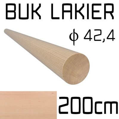 Poręcz drewniana buk LAKIER fi42 200cm