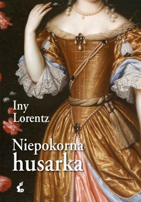 Niepokorna husarka - Iny Lorentz