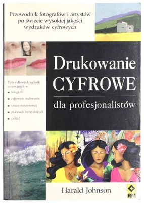 DRUKOWANIE CYFROWE DLA PROFESJONALISTÓW - HARALD JOHNSON