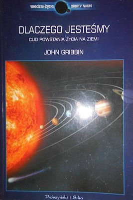 Dlaczego jesteśmy. Cud - John Gribbin