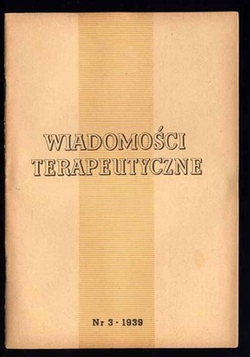 Wiadomości Terapeutyczne. Miesięcznik. R. 10 1939. Nr 3 Marzec 1939
