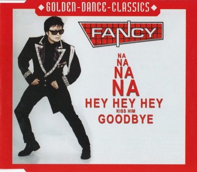 Fancy - INa Na Na Na Hey Hey Hey Kiss Him Goodbye