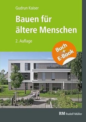 Bauen für altere Menschen - mit E-Book (PDF): Wohnformen - Planung - Gesta
