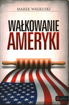 WAŁKOWANIE AMERYKI - MAREK WAŁKUSKI