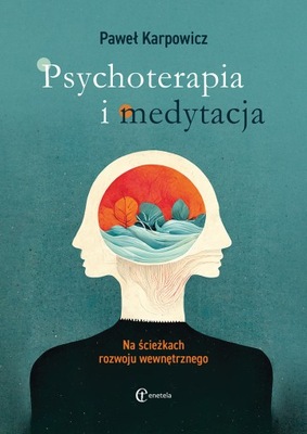 Psychoterapia i medytacja. Ścieżki rozwoju wewnętrznego