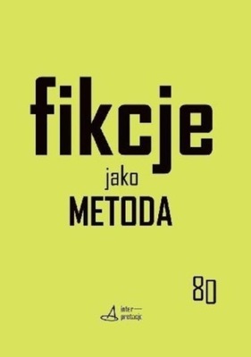 Praca Zbiorowa - Fikcje jako metoda