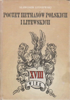 Leśniewski POCZET HETMANÓW POLSKICH I LITEWSKICH