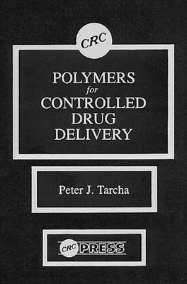 Polymers for Controlled Drug Delivery Tarcha