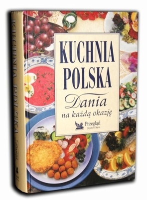 KUCHNIA POLSKA Dania na każdą okazję