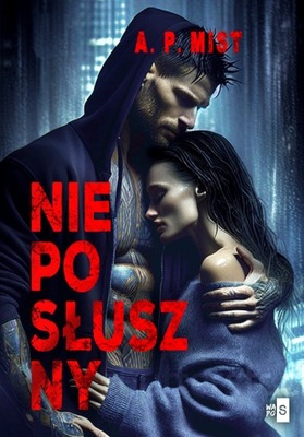 NIEPOSŁUSZNY - Mist A.P.