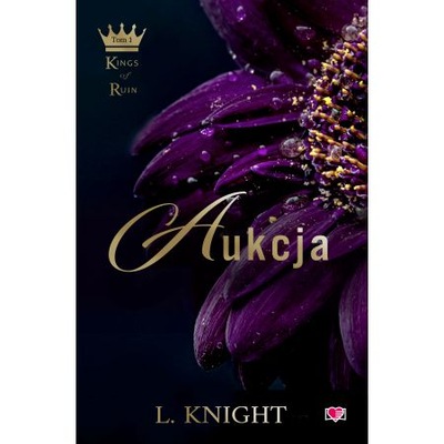 Aukcja. Kings of Ruin. Tom 1 Lia Knight