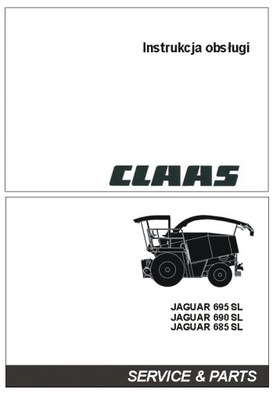 CLAAS JAGUAR 695\/690\/685 SL- ИНСТРУКЦИЯ ОБСЛУЖИВАНИЯ PL фото