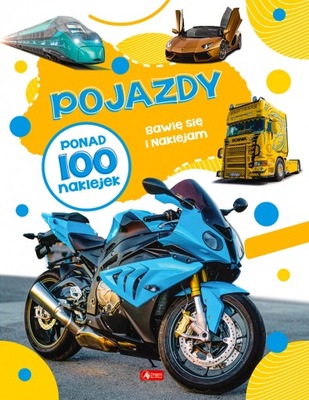 Pojazdy Bawię się i naklejam 100 naklejek