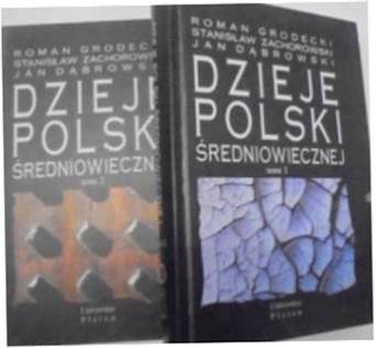 Dzieje Polski średniowiecznej T. I-II - Dąbrowski