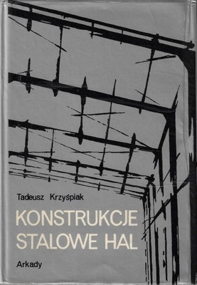 Konstrukcje stalowe hal --- T.Krzyśpiak --- 1976