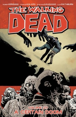 The Walking Dead Volume 28: A Certain Doom / Robert Kirkman