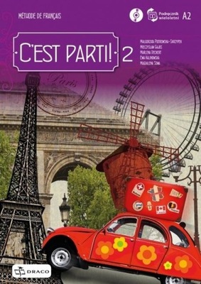 C'est Parti! 2 Podręcznik A2 - Draco