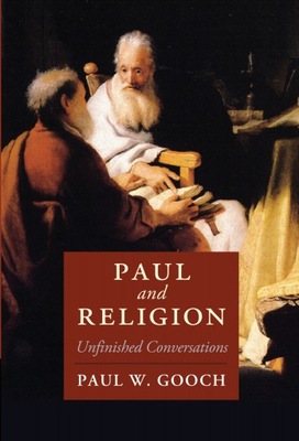Paul and Religion - Gooch, Paul W.