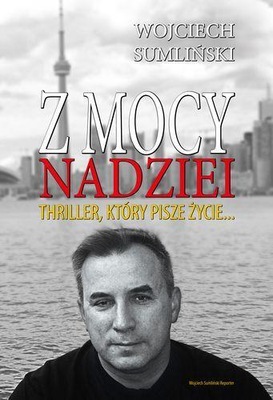 Z mocy nadziei Wojciech SUMLIŃSKI