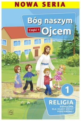 Katechizm SP 1 Bóg naszym ojcem cz.1 GAUDIUM