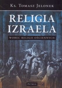 Religia Izraela wobec religii ościennych - ks. Tom