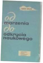 Od marzenia do Odkrycia naukowego - H Selve