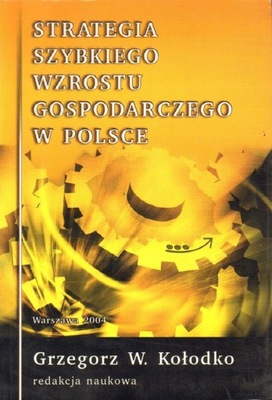 STRATEGIA SZYBKIEGO WZROSTU GOSPODARCZEGO W POLSCE