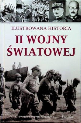 Ilustrowana historia II Wojny Światowej