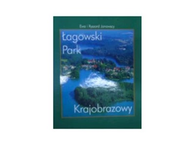 Łagowski Park Krajobrazowy - Ewa. R Janowscy