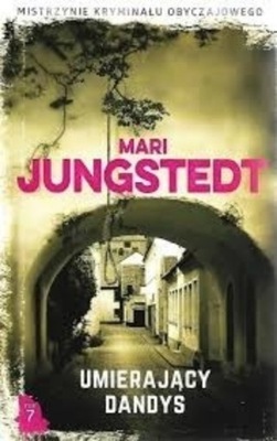 Mari Jungstedt - Umierający Dandys