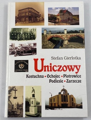 Uniczowy Kostuchna Ochojec Piotrowice Podlesie Zarzecze Stefan Gierlotka