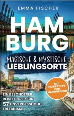 Hamburg magische und mystische Lieblingsorte: mit Insider-Tipps