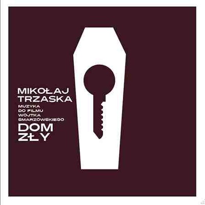 CD Mikołaj Trzaska - Dark House [Dom Zły OST]