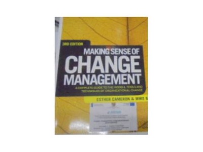 Making Sense Of Change Management - praca zbiorowa