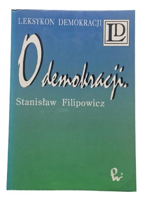 O demokracji Stanisław Filipowicz