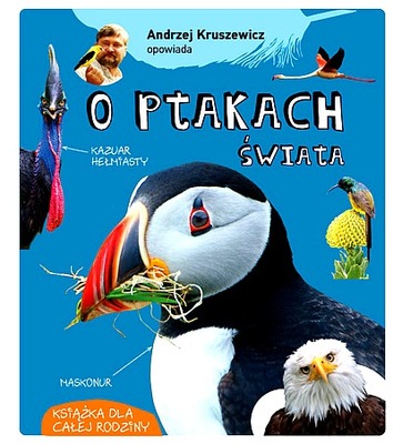 ANDRZEJ KRUSZEWICZ OPOWIADA O PTAKACH ŚWIATA