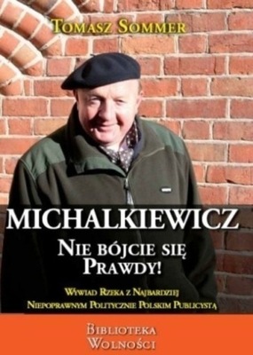 Michalkiewicz Nie bójcie się prawdy