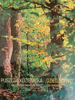 Puszcza Kozienicka dziedzictwo album fotografii