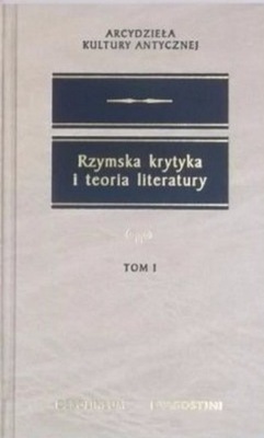 Rzymska krytyka i teoria literatury Tom I