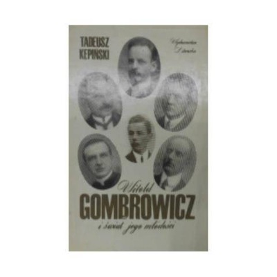 Witold Gombrowicz i jego młodość - T kępiński