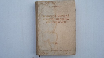 REPARACIÓN I MONTAJE DURAS SILNIKOW SPALINOWYCH N.F. KIRAKOWSKI 1956 AÑO  