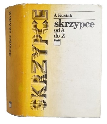 Jerzy Kusiak - Skrzypce od A do Z